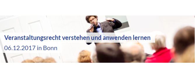 Veranstaltungsrecht verstehen und anwenden Veranstaltungsrecht verstehen und anwenden